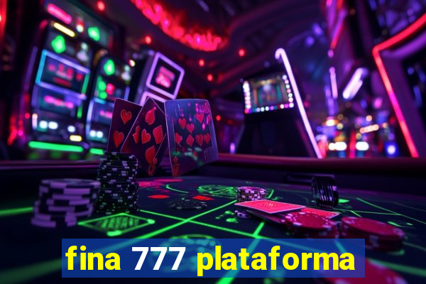 fina 777 plataforma